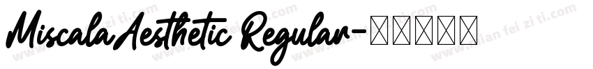 MiscalaAesthetic Regular字体转换